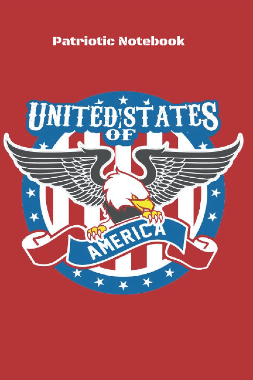 Patriotic Journal: American Bald Eagle Journal, Sailor Jerry Tattoo Style USA Themed Notebook/Journal baixar livro de graça