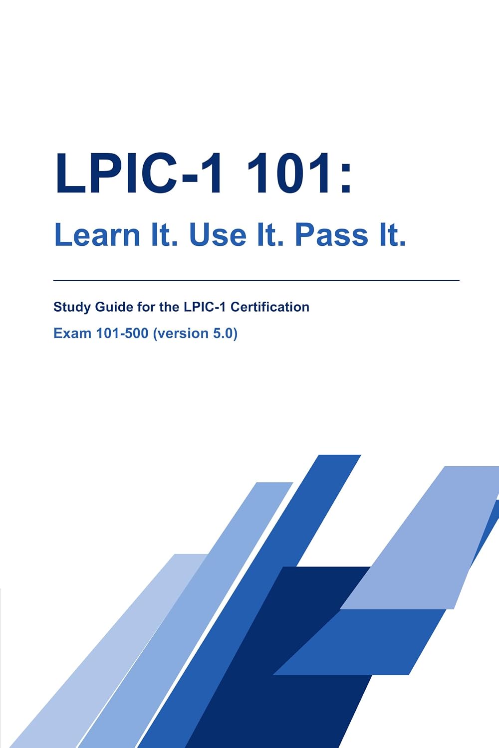 LPIC-1 102: Learn It. Use It. Pass It.: A Practical Study Guide for LPIC-1 Exam 102-500, Objectives Version 5.0 (Linux: Learn It. Use It. Pass It. Book 3) (English Edition) baixar livro de graça