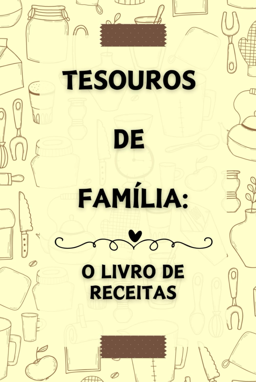 Tesouro de Família - O Livro de Receitas (Portuguese Edition) baixar o livro de graça