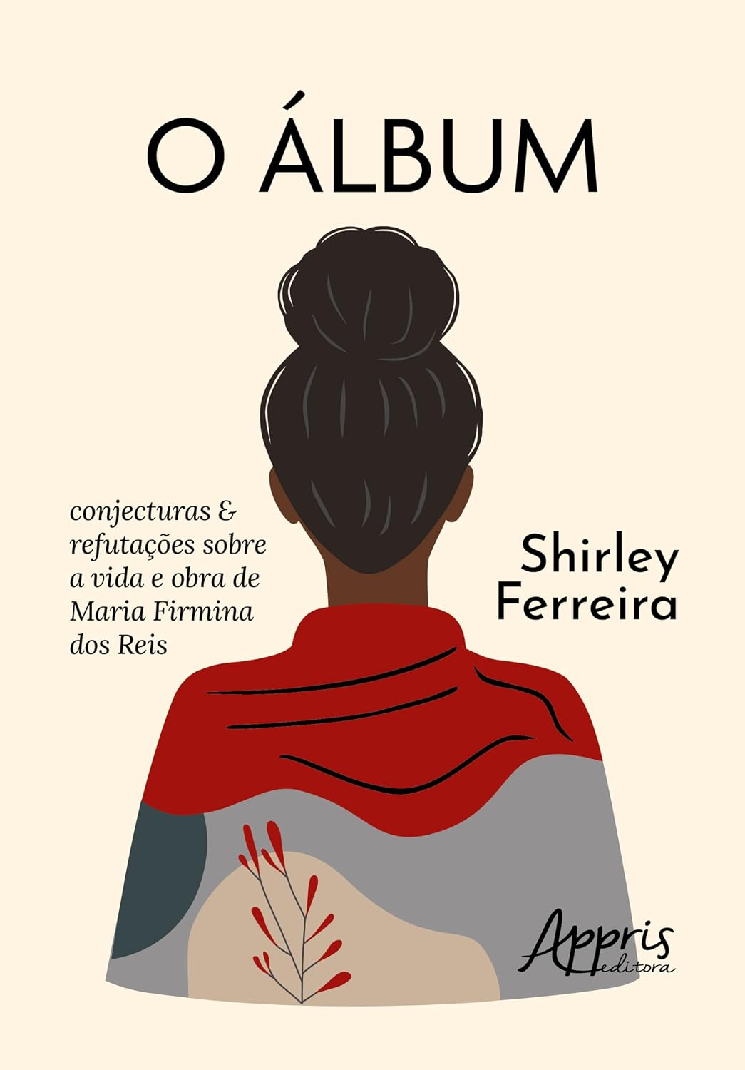 O Álbum: Conjecturas & Refutações sobre a Vida e Obra de Maria Firmina dos Reis