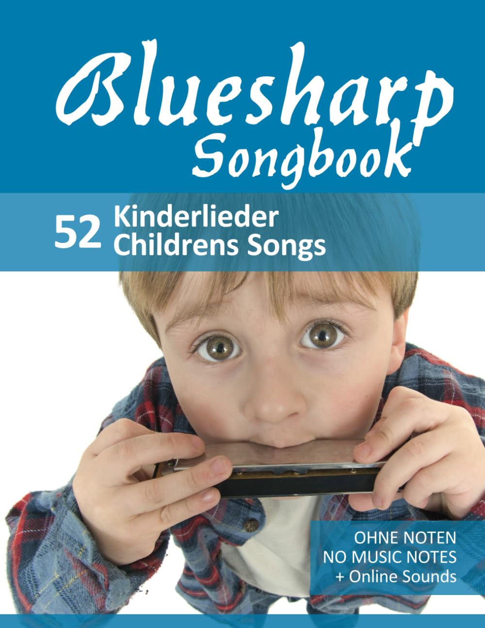 Bluesharp Songbook - 52 Kinderlieder - Childrens Songs: Ohne Noten - no music notes + Online Sounds (Bluesharp Songbooks) (German Edition) baixar o livro de graça