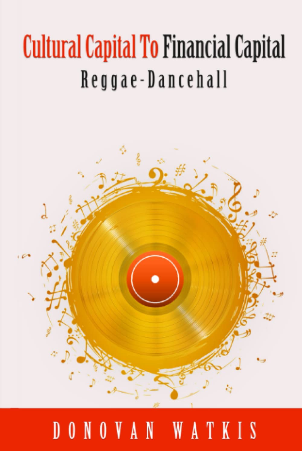 Cultural Capital To Financial Capital: Reggae-Dancehall baixar o livro de graça