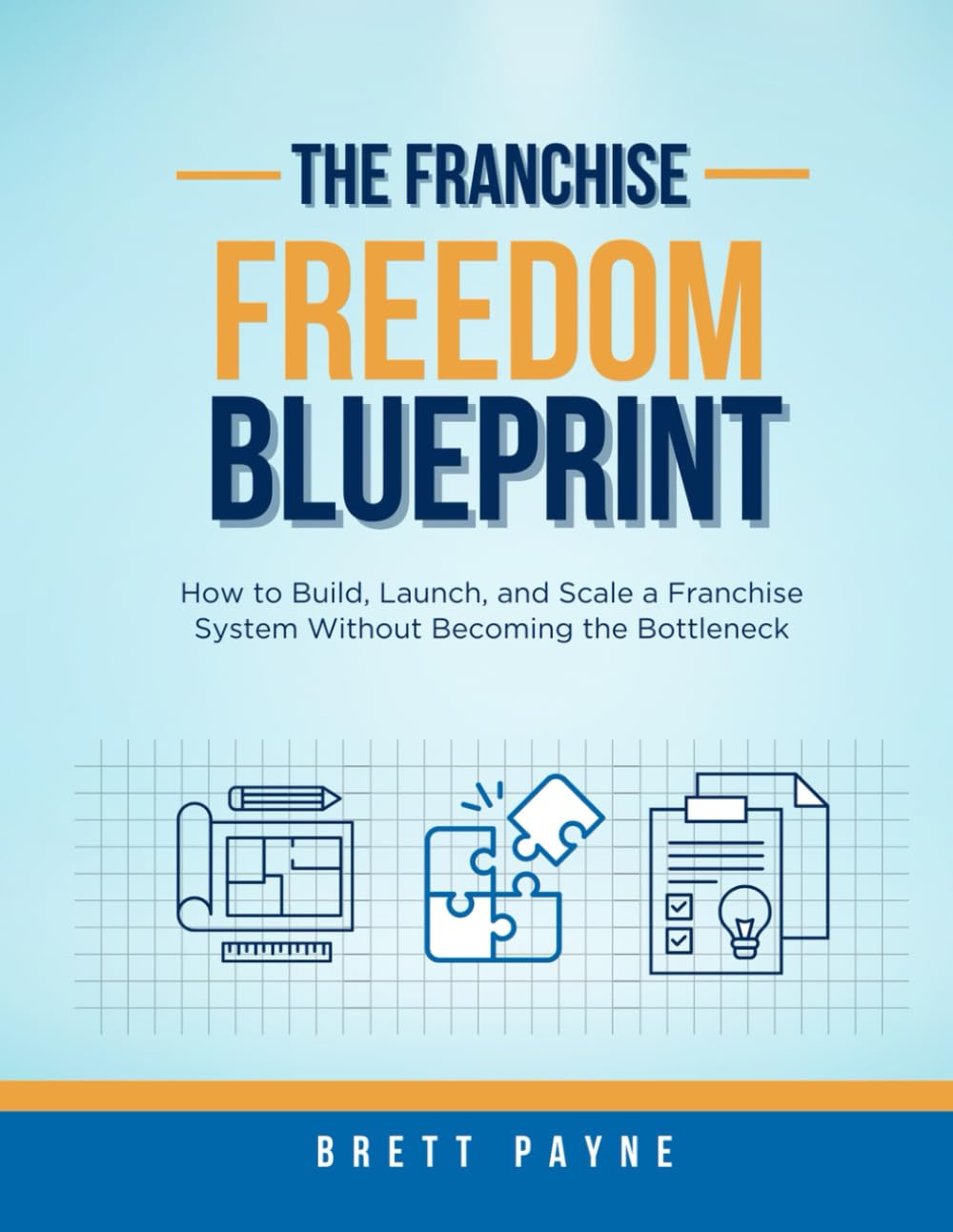capítulo por capítulo baixar THE FRANCHISE FREEDOM BLUEPRINT: How to Build, Launch, and Scale a Franchise System Without Becoming the Bottleneck