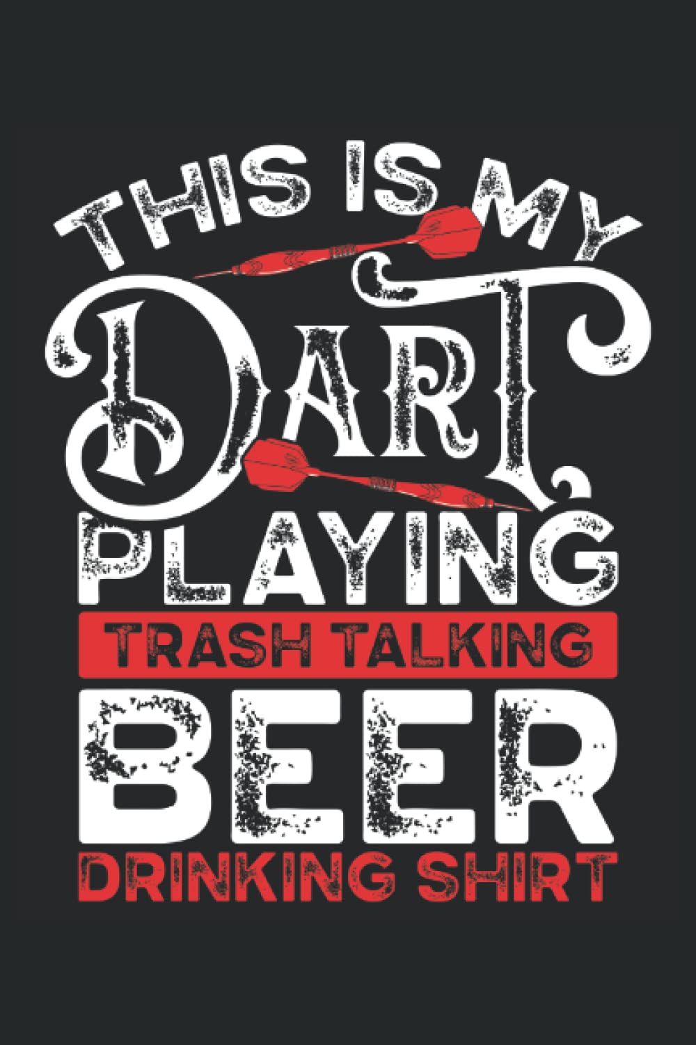 ler totalmente This is my dart and drinking shirt: Dot Grid Jounal ToDo Exercise Book or Diary 6" x 9" (15.24 x 22.86 cm) 120 pages