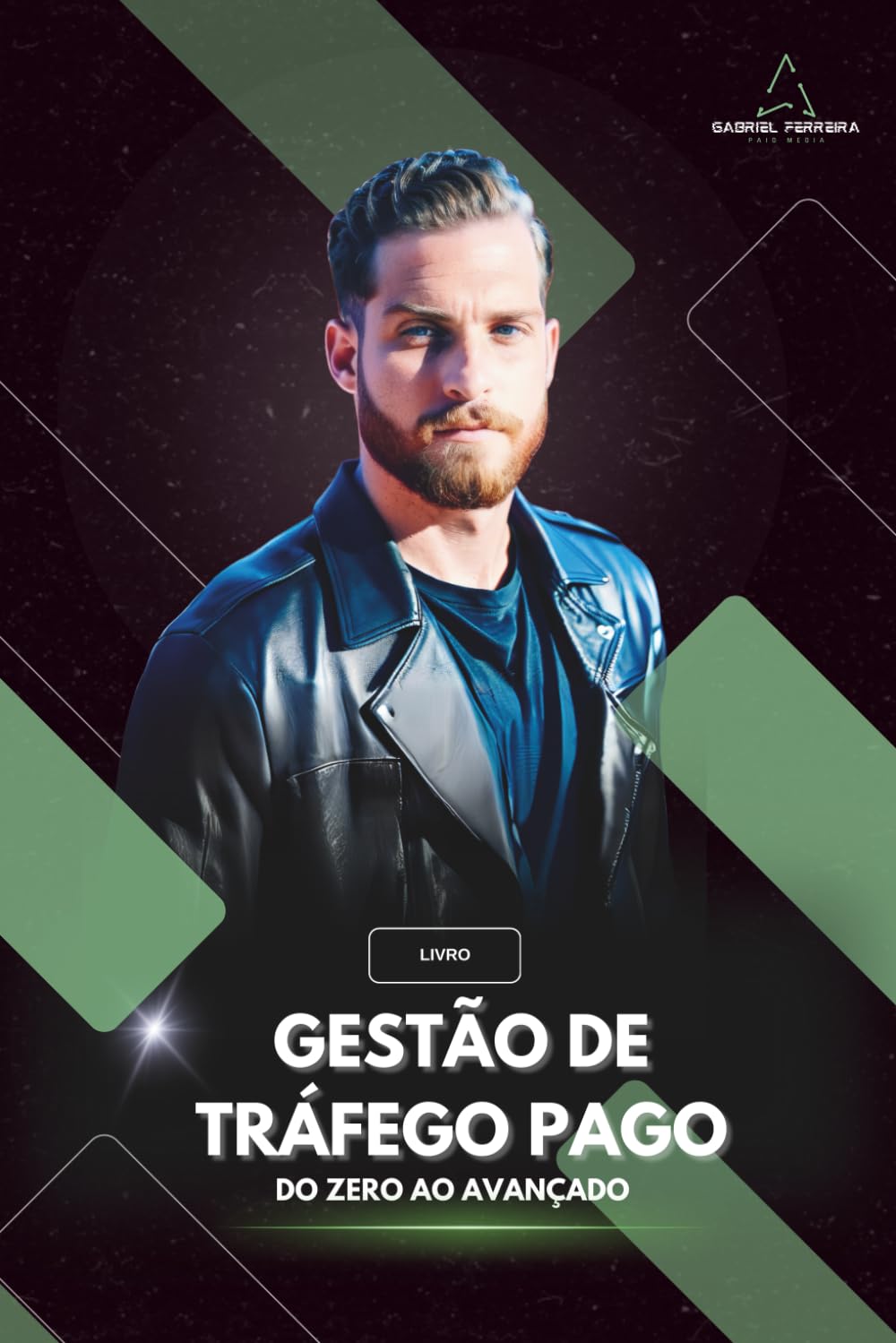 Livro Gestão de Tráfego Pago: Do Zero ao Avançado: Aprenda Tráfego do totalmente zero ao mais avançado. (Portuguese Edition) baixar o livro de graça