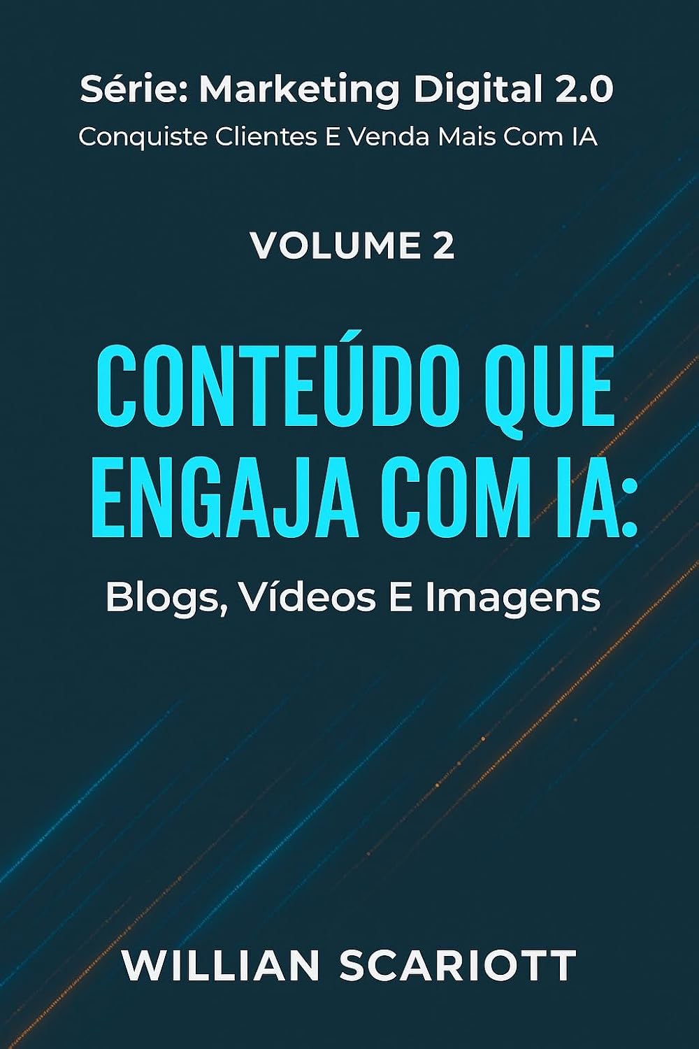 Conteúdo que Engaja com IA: Blogs, Vídeos e Imagens (Marketing Digital 2.0: Conquiste Clientes e Venda Mais com IA Livro 2) baixar livro de graça