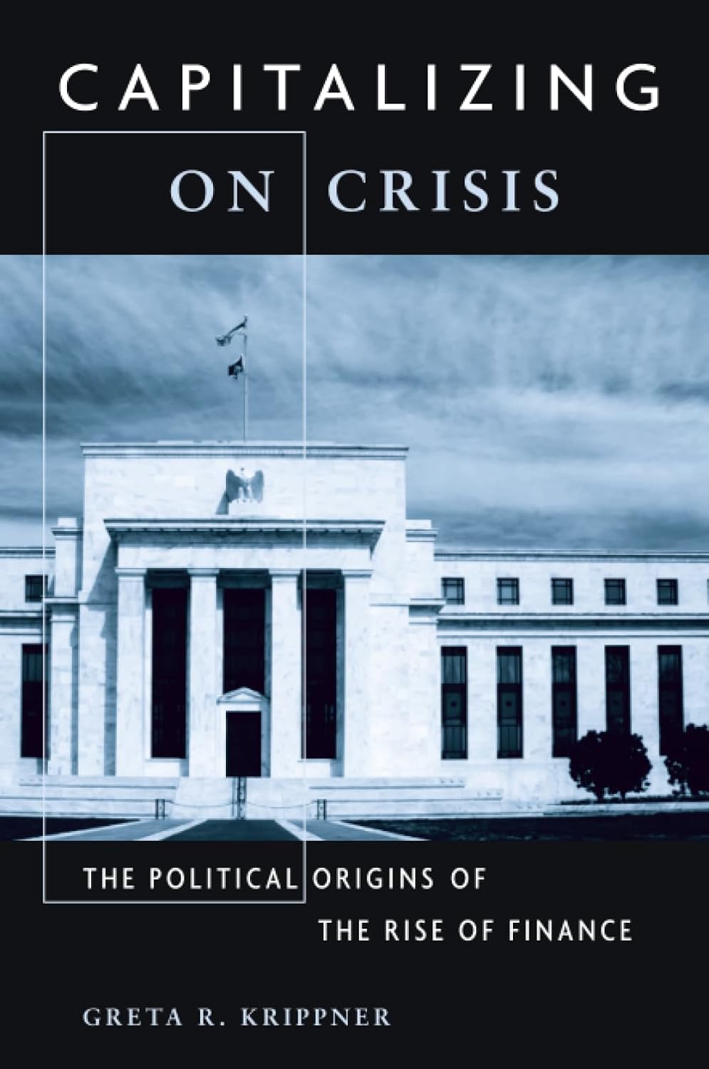 Capitalizing on Crisis: The Political Origins of the Rise of Finance baixar o livro de graça
