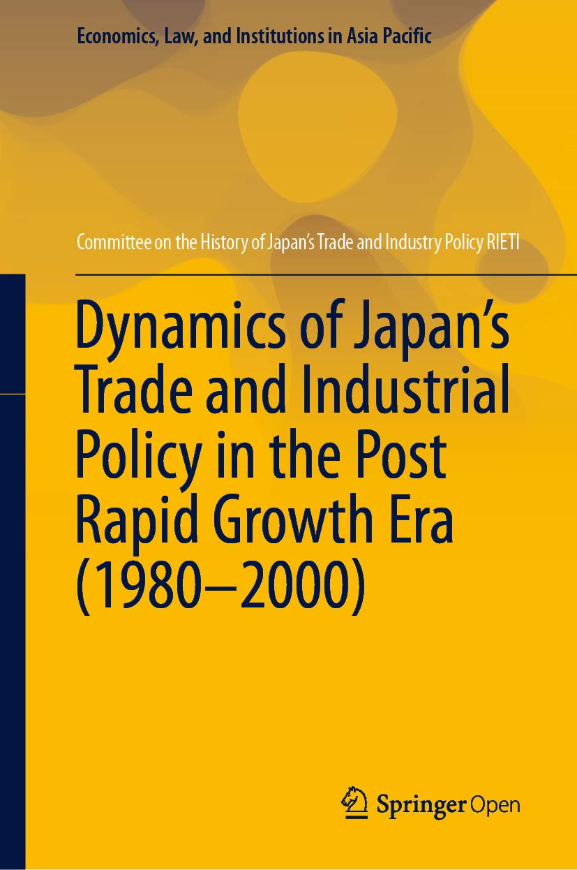 Dynamics of Japan’s Trade and Industrial Policy in the Post Rapid Growth Era (1980–2000) (Economics, Law, and Institutions in Asia Pacific) (English Edition) baixar o livro de graça