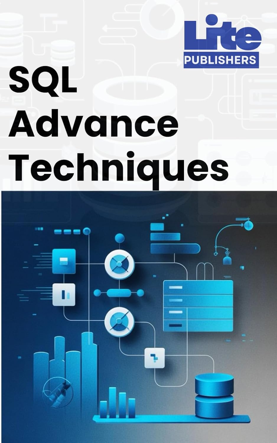 SQL Advanced Techniques: Optimize Queries and Manage Complex Databases baixar livro de graça