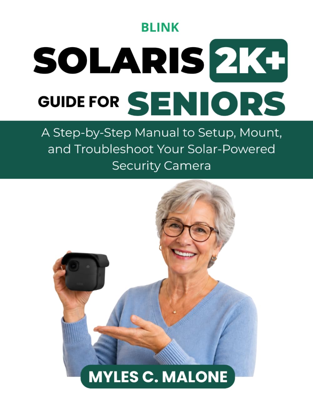 Blink Solaris 2K+ Guide for Seniors: A Step-by-Step Manual to Set Up, Mount, and Troubleshoot Your Solar-Powered Security Camera baixar o livro de graça