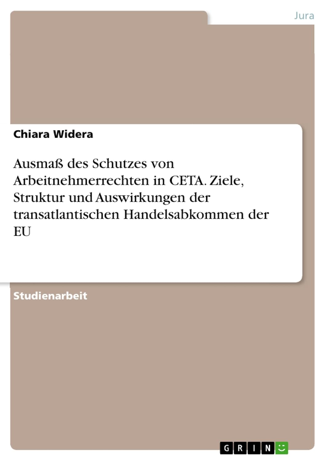 Ausmaß des Schutzes von Arbeitnehmerrechten in CETA. Ziele, Struktur und Auswirkungen der transatlantischen Handelsabkommen der EU (German Edition) baixar livro de graça
