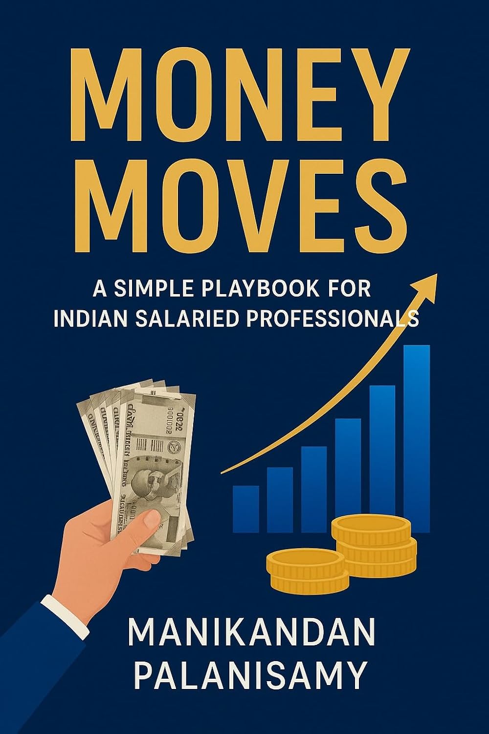 ler totalmente MONEY MOVES: A Simple Playbook for Indian Salaried Professionals (English Edition)