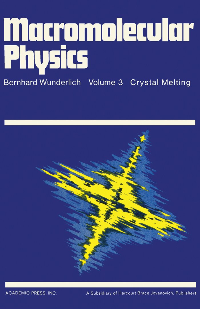 Macromolecular Physics: Crystal Melting (English Edition)