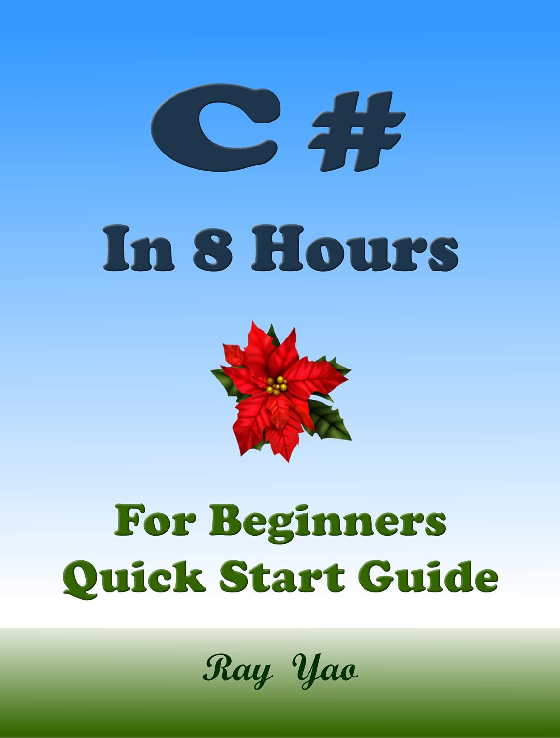 capítulo por capítulo baixar C#: C# Coding. From Zero to Hero in 8 Hours. C# Programming Language: Learn Programming in Easy Way. An Ultimate Beginner's Guide! (Textbooks in 8 Hours Book 19) (English Edition)