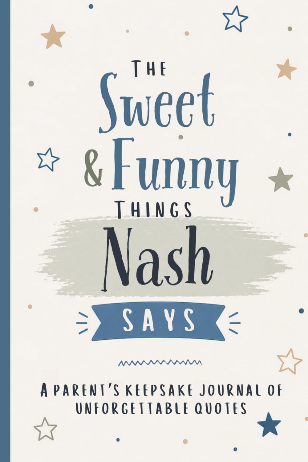 The Sweet & Funny Things Nash Says: A Parents’ Keepsake Journal of Unforgettable Quotes baixar o livro de graça