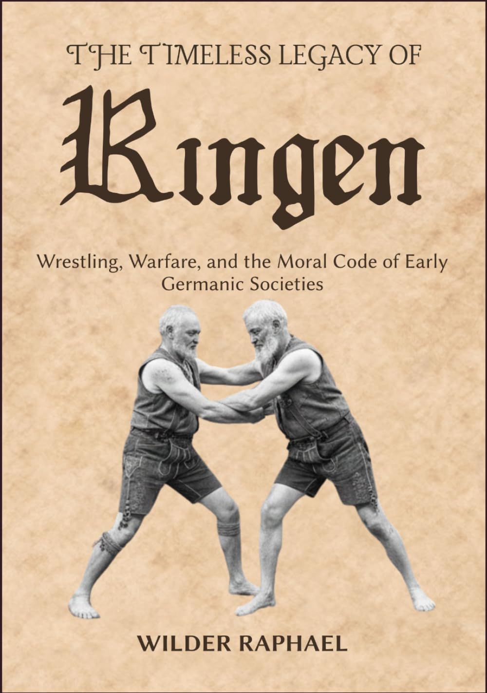 capítulo por capítulo baixar THE TIMELESS LEGACY OF RINGEN: Wrestling, Warfare, and the Moral Code of Early Germanic Societies