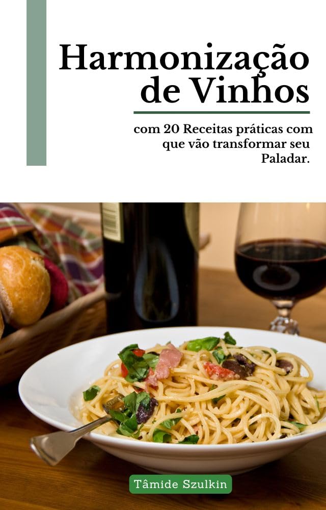 20 Harmonizações Perfeitas de Vinhos: Receitas e Sabores para Jantares e Almoços Especiais baixar livro de graça