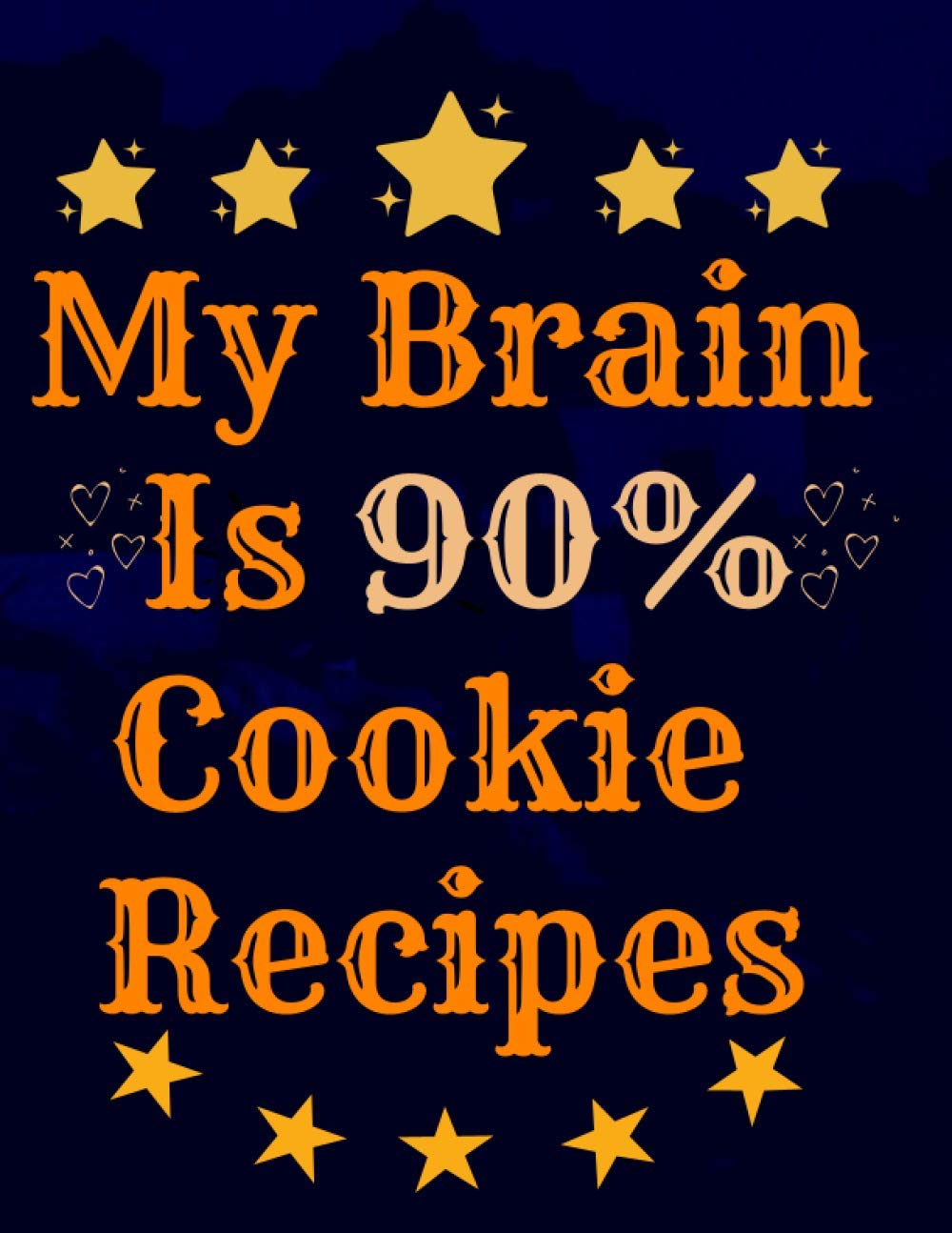 ler totalmente My Brain Is 90% Cookie Recipes Notebook: Funny Novelty Baking Gift For Baking Lovers - Lined Journal or Notebook