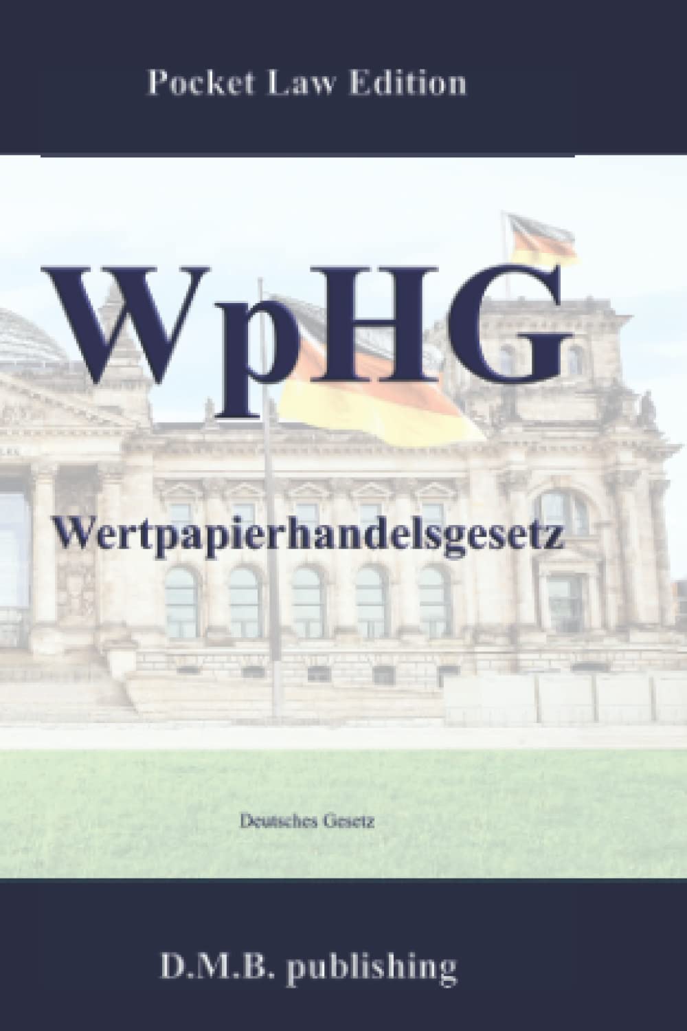 WpHG - Wertpapierhandelsgesetz: Pocket Law Edition (German Edition)