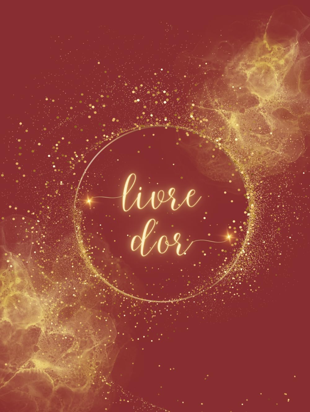 Livre d'Or: Couverture RIGIDE Cartonnée | Rouge et Or pour Mariage, Anniversaire, EVJF, Noces, Cérémonie, Baby Shower, Pacs, Fête, Baptême, Naissance, ... | Pages à personnaliser (French Edition)
