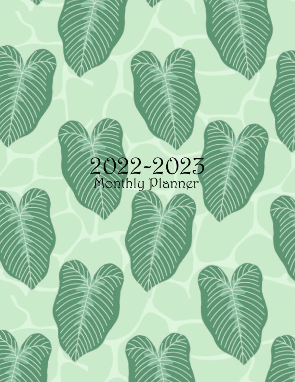 ler totalmente 2022-2023 Monthly Planner: Large Two Year Planner with Caladium Cover Jan 2022 - Dec 2023 8.5" x 11"