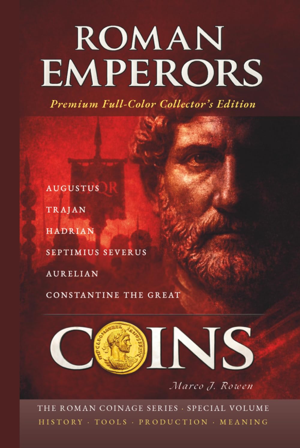 ROMAN EMPERORS COINS: Six Roman Emperors and Their Coins - What Power Chose to Show and Conceal (THE ROMAN COINAGE SERIES: History • Craft • Production • Meaning) baixar livro de graça