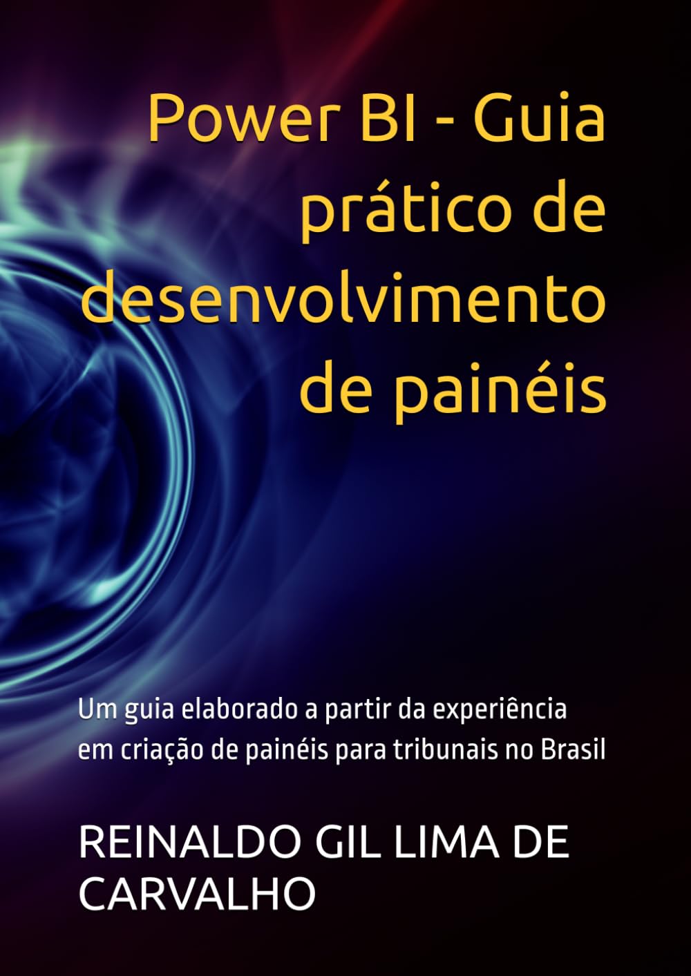 Power BI - Guia prático de desenvolvimento de painéis: Um guia elaborado a partir da experiência em criação de painéis para tribunais no Brasil (Portuguese Edition) baixar o livro de graça