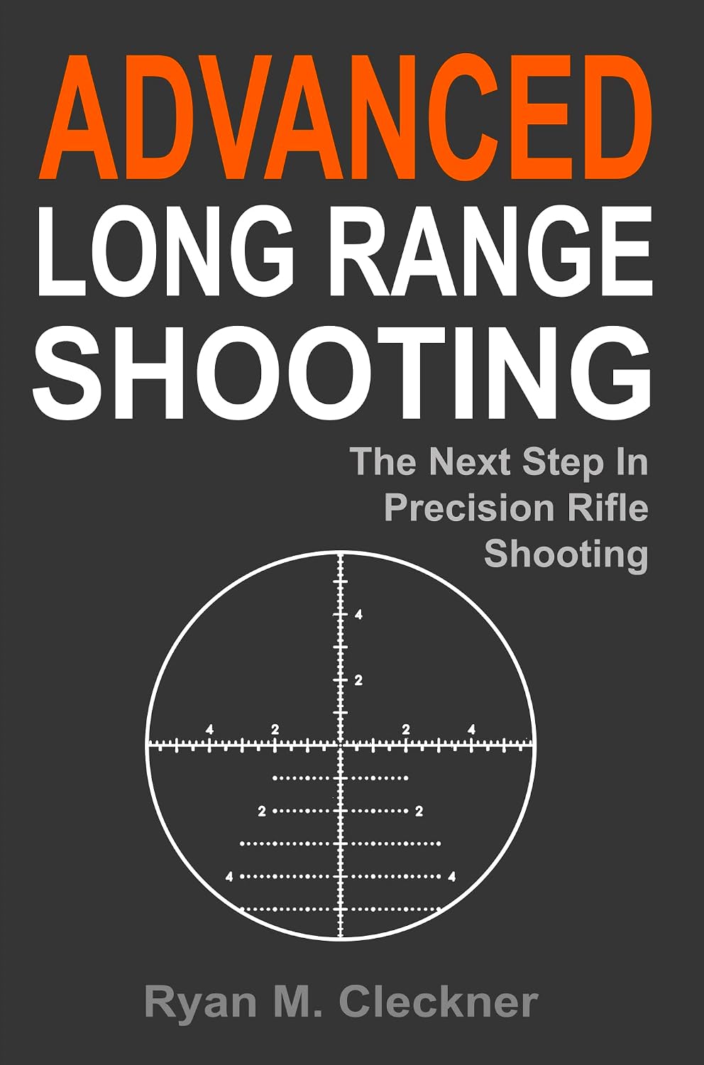ler totalmente Advanced Long Range Shooting: The Next Step in Precision Rifle Shooting (English Edition)