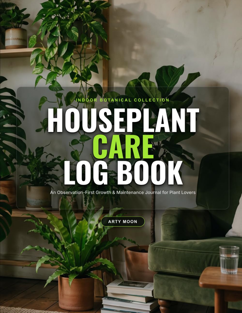 Houseplant Care Log Book: An Observation-First Growth & Maintenance Journal for Indoor Gardening, Watering Schedules, Substrate Recipes, Pest Treatments & Propagation baixar livro de graça