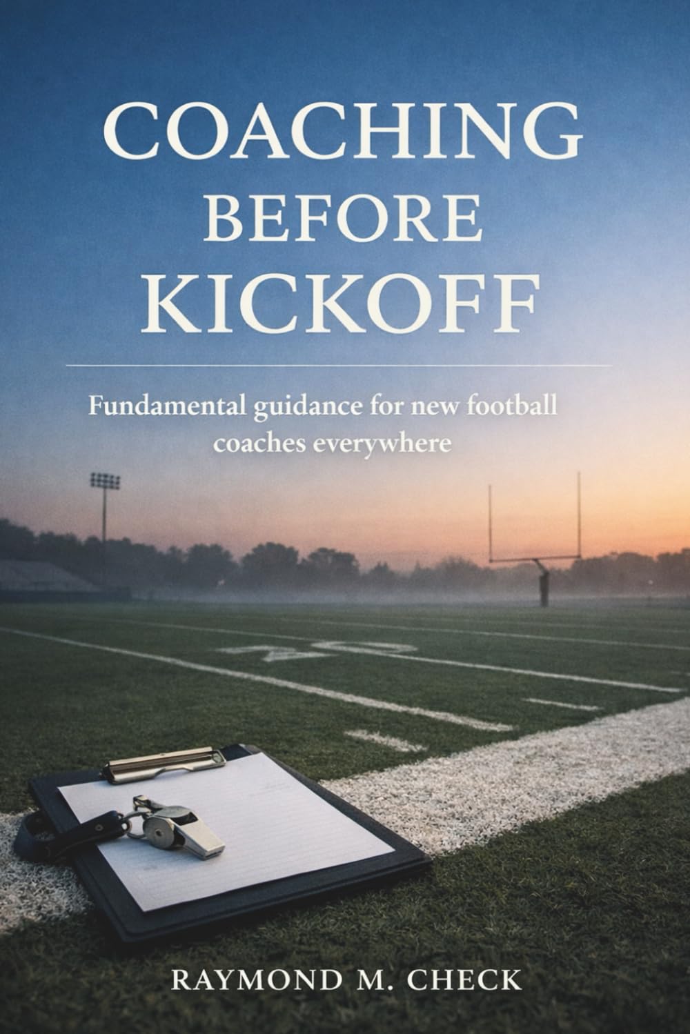 capítulo por capítulo baixar Coaching Before Kickoff: Fundamental guidance for new football coaches everywhere