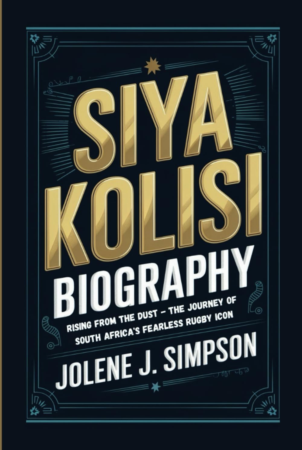 capítulo por capítulo baixar SIYA KOLISI BIOGRAPHY: Rising from the Dust - The Journey of South Africa's Fearless Rugby Icon