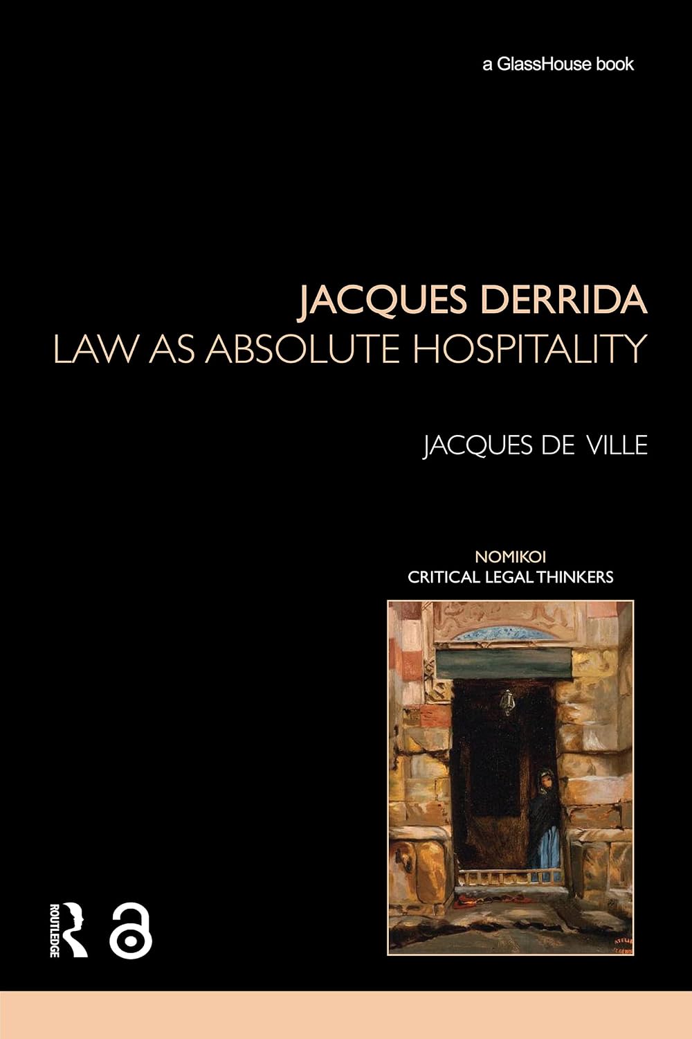 Jacques Derrida: Law as Absolute Hospitality (Nomikoi: Critical Legal Thinkers) (English Edition) baixar livro de graça
