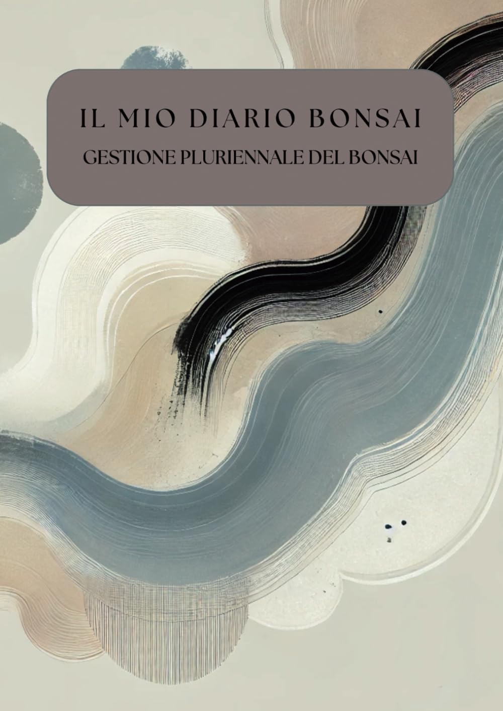 IL MIO DIARIO BONSAI: GESTIONE PLURIENNALE DEL BONSAI (Italian Edition) baixar o livro de graça