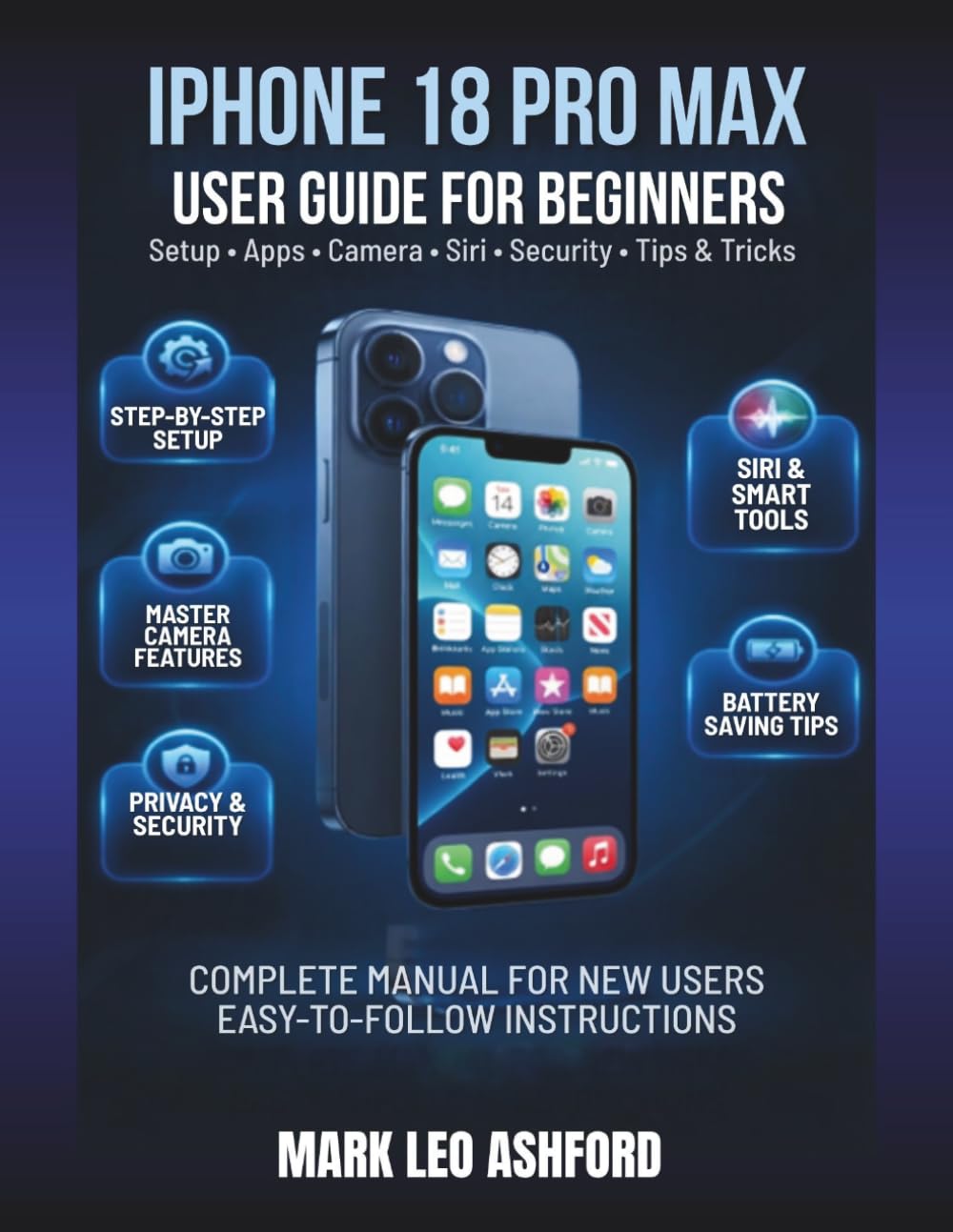 ler totalmente Mastering Your iPhone 18 Pro Max: The Complete Beginner’s Guide to Setup, Essential Apps, Smart Features, Camera Tools, Personalization, Security, and Everyday Use