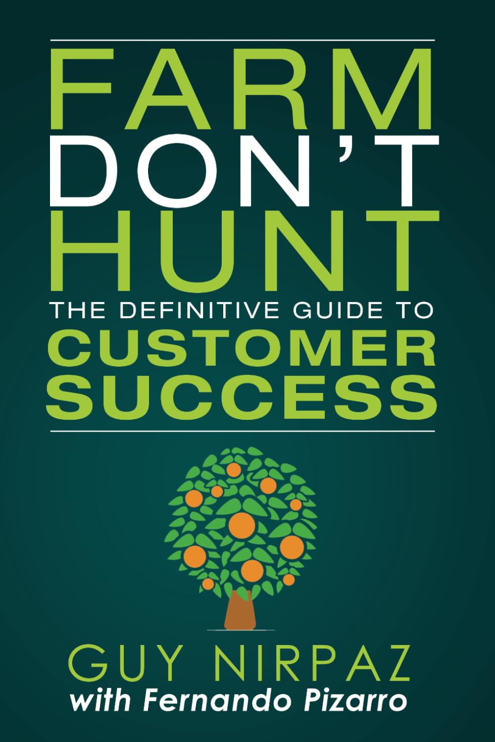Farm Don't Hunt: The Definitive Guide to Customer Success baixar livro de graça