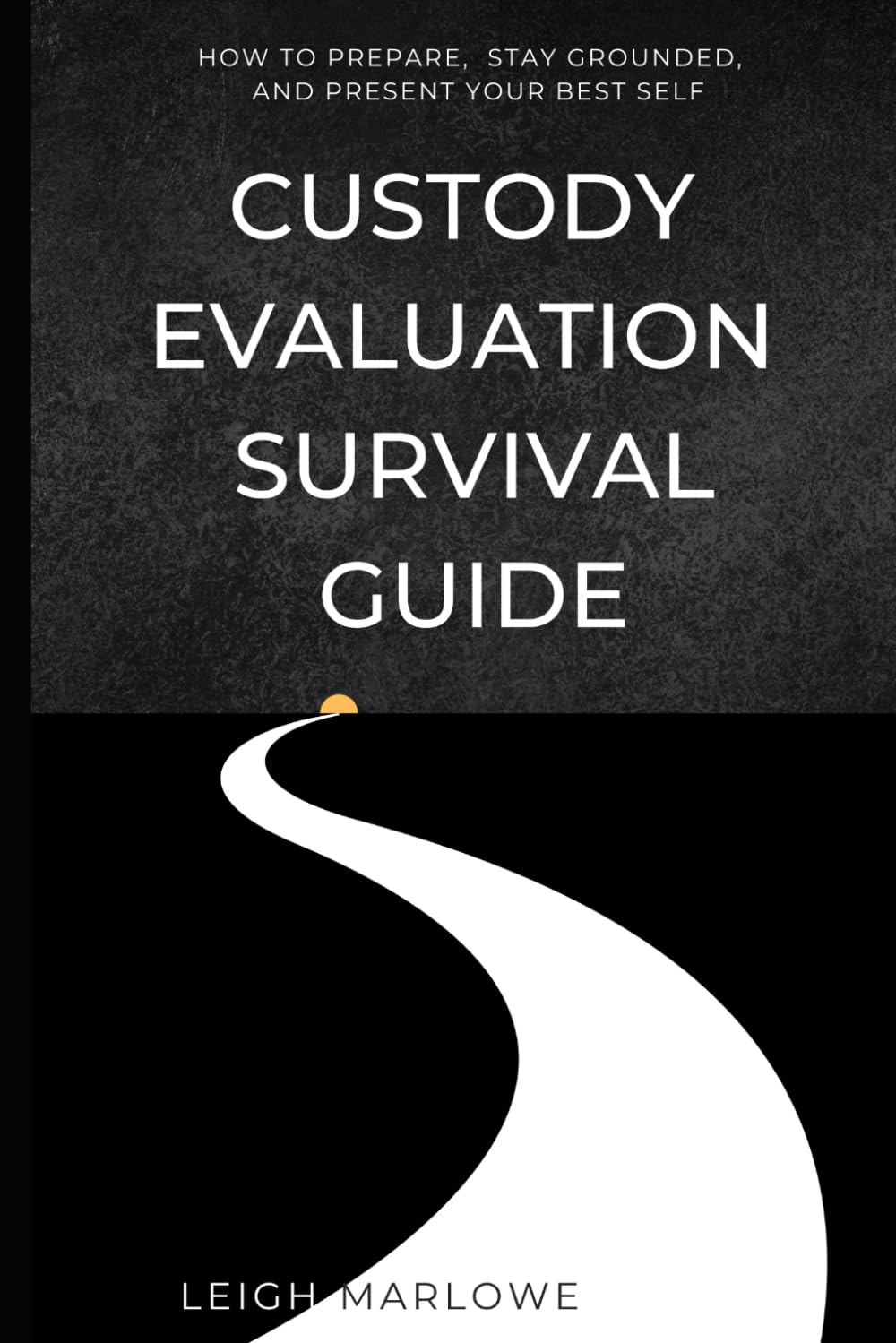 ler totalmente Custody Evaluation Survival Guide: How to Prepare, Stay Grounded, and Present Your Best Self