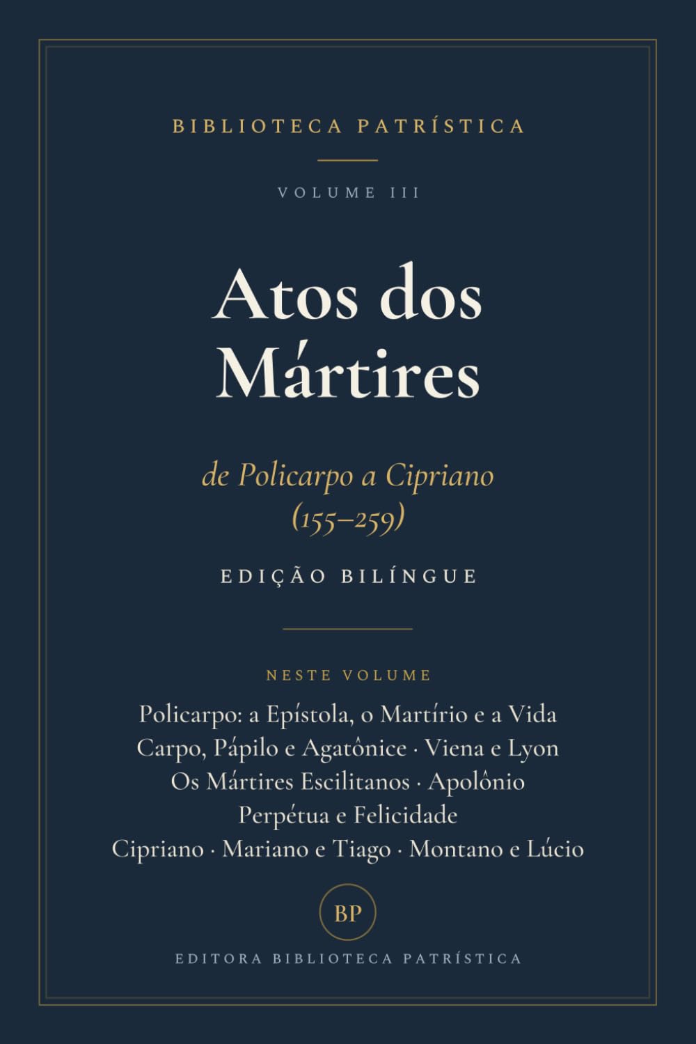 ler totalmente Atos dos Mártires: de Policarpo a Cipriano (155–259) · edição bilíngue (Portuguese Edition)