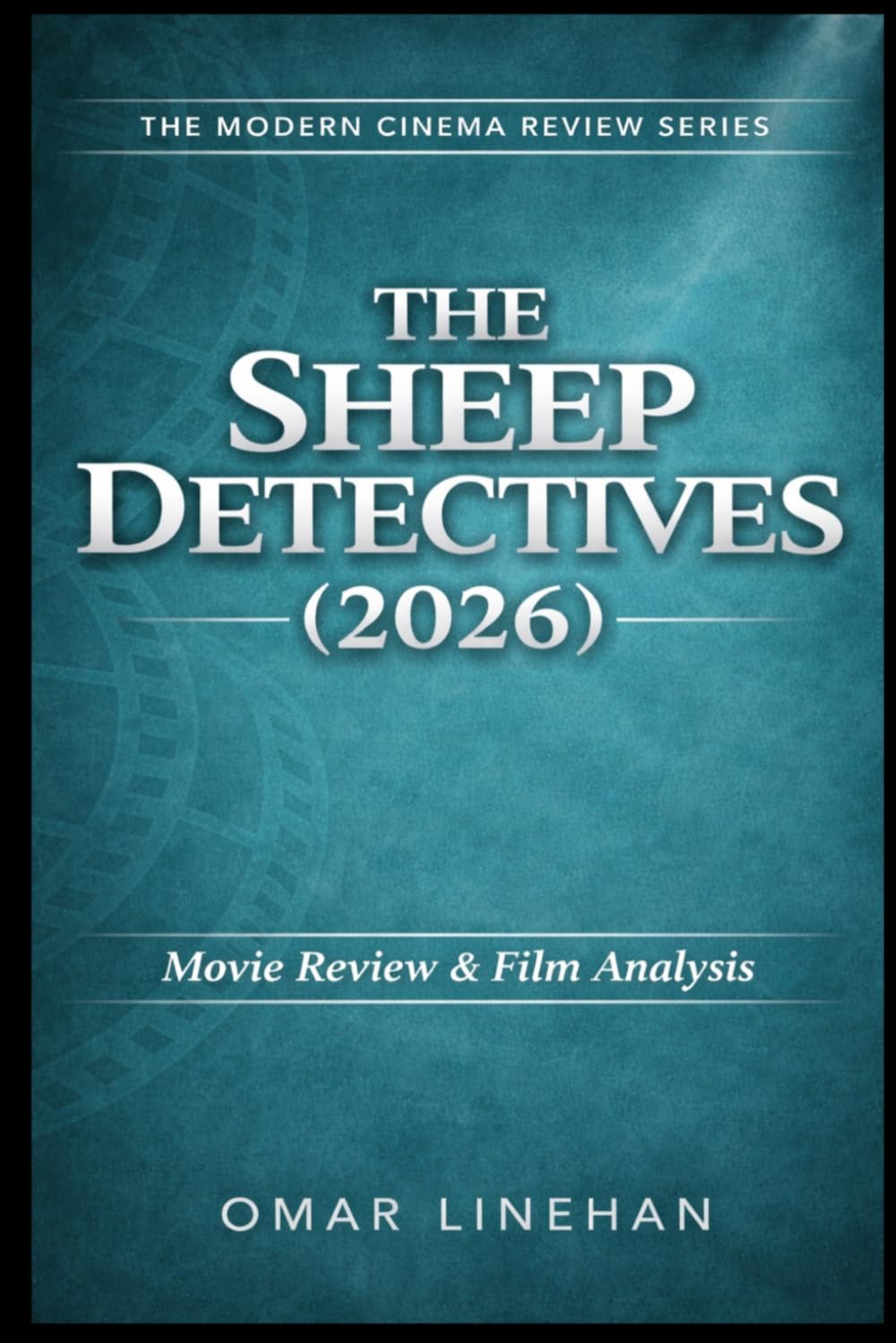 The Sheep Detectives (2026): Movie Review and Film Analysis: An In-Depth Look at Plot, Themes, and Characters (The Modern Cinema Review Series) baixar o livro de graça