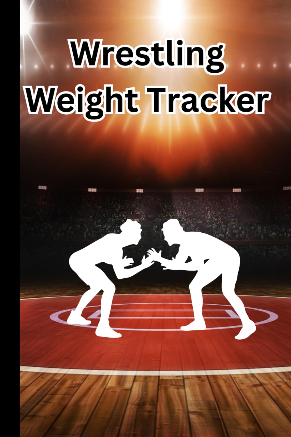 capítulo por capítulo baixar Dominate the Mat: Wrestling Weight & Training Hydration Workout Food Tracker Journal Log for Champions