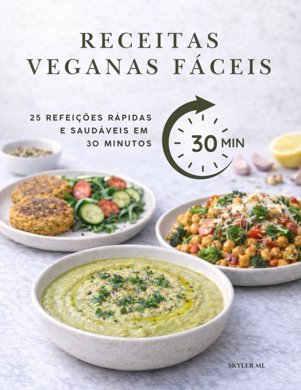 Receitas Veganas Fáceis: 25 Refeições Rápidas e Saudáveis em 30 Minutos baixar o livro de graça