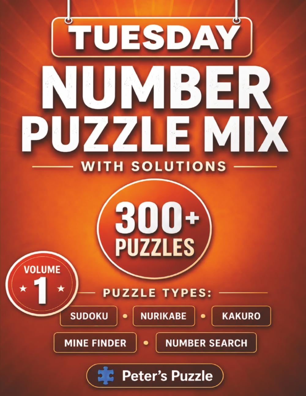 Tuesday Number Puzzle Mix: 300+ Relaxing Number Puzzles • Sudoku, Kakuro, Nurikabe, Mine Finder & Number Search • With Solutions baixar o livro de graça