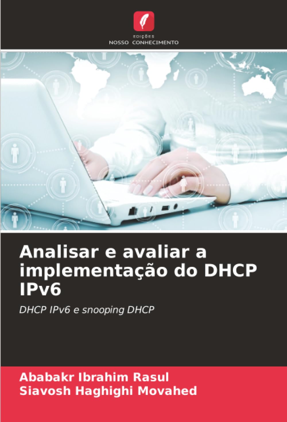 Analisar e avaliar a implementação do DHCP IPv6: DHCP IPv6 e snooping DHCP baixar livro de graça
