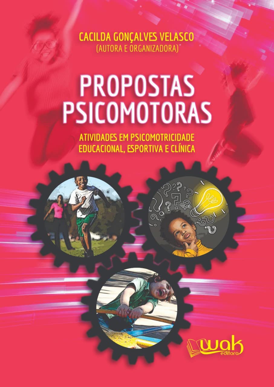capítulo por capítulo baixar Propostas Psicomotoras - Atividades em Psicomotricidade Educacional, Esportiva e Clínica