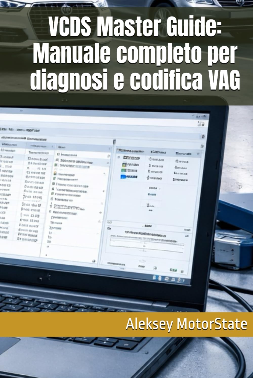 ler totalmente VCDS Master Guide: Manuale completo per diagnosi e codifica VAG (Italian Edition)