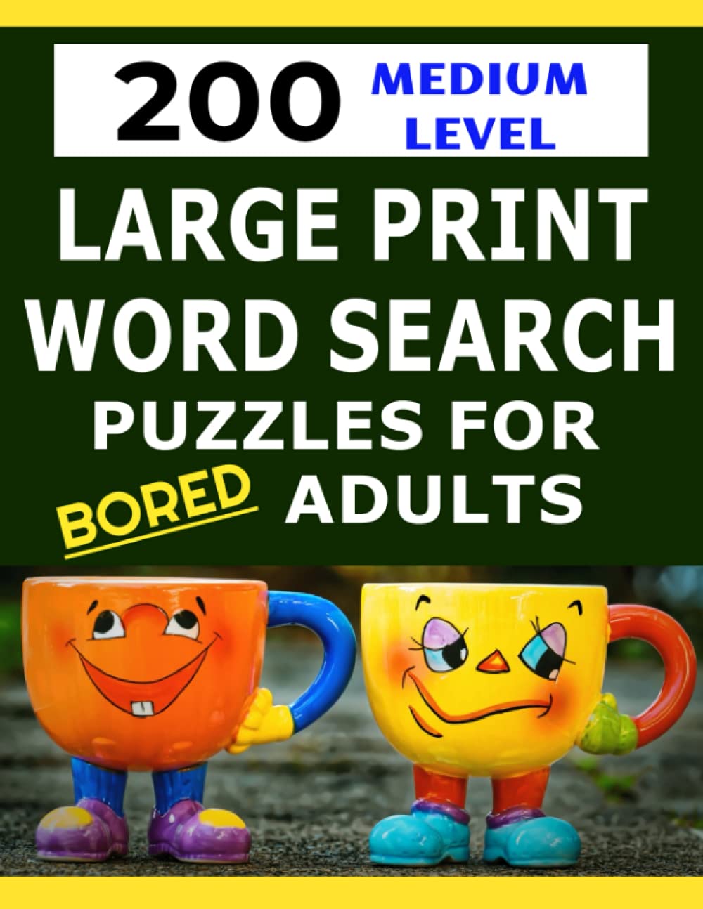 ler totalmente LARGE PRINT WORD SEARCH PUZZLES FOR BORED ADULTS: 200 LARGE PRINT PUZZLES FOR ADULTS and SENIORS, Medium Level Vocabulary Words to Alleviate Boredom, Improve Memory