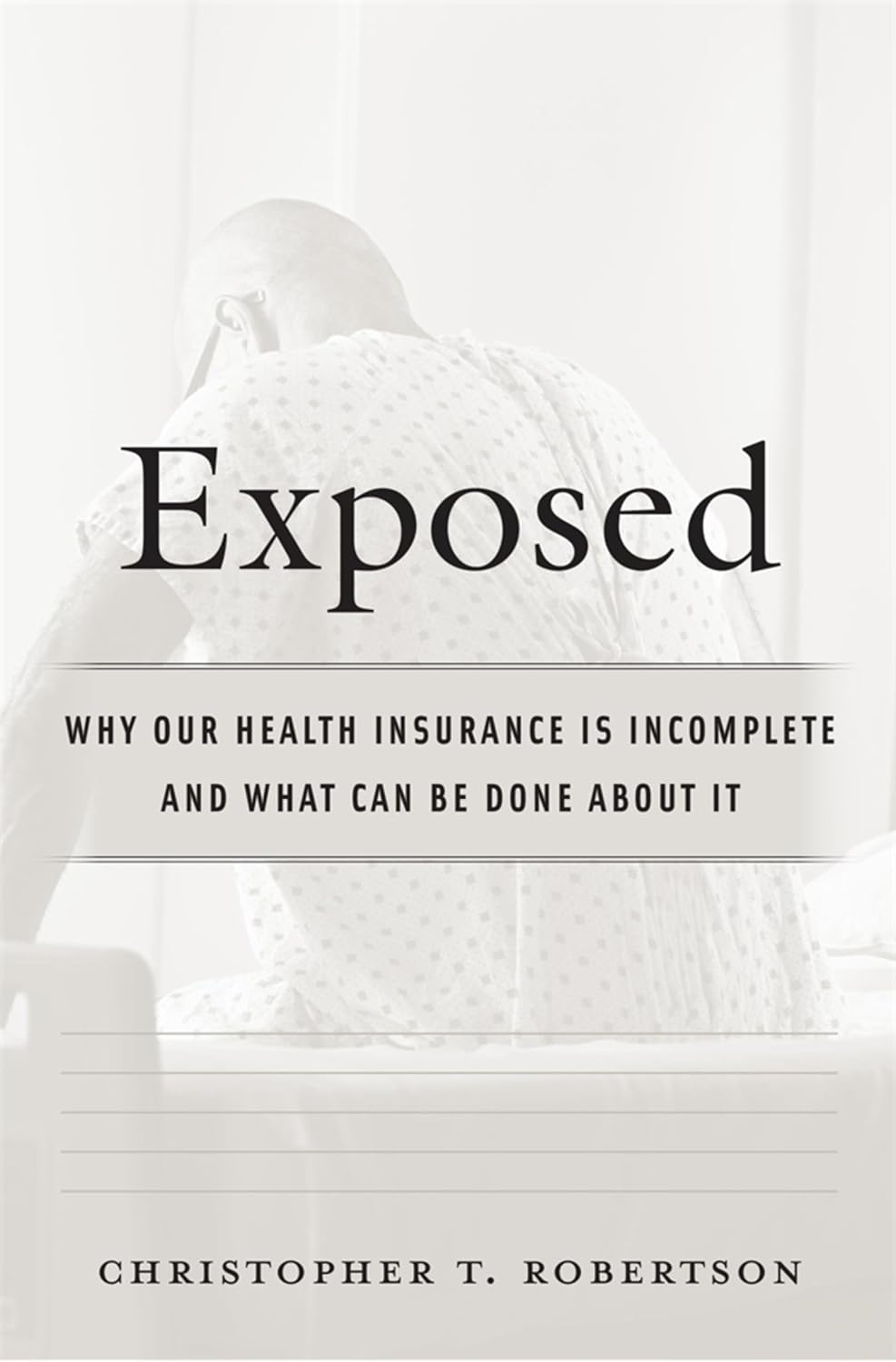 ler totalmente Exposed: Why Our Health Insurance Is Incomplete and What Can Be Done about It (English Edition)