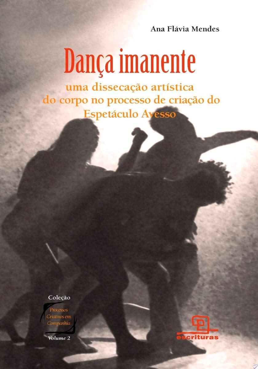 Dança imanente: Uma dissecação artística do corpo no processo de criação do Espetáculo Avesso: 2
