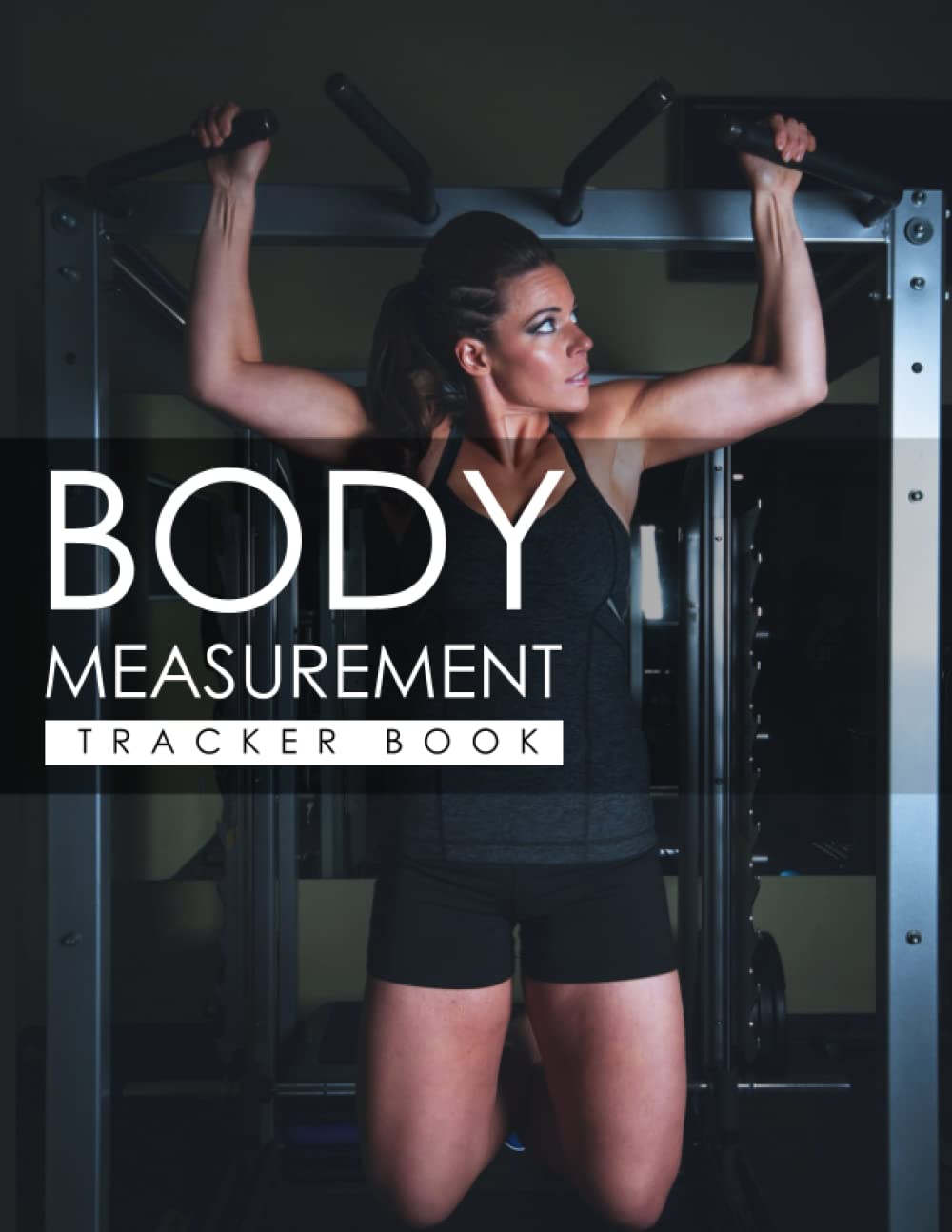 capítulo por capítulo baixar body Measurement Tracker Book: Weekly Weight and Body Measurement Tracker Journal, Easiest Way to Keep Record Weight Loss With a Food and Fitness Log