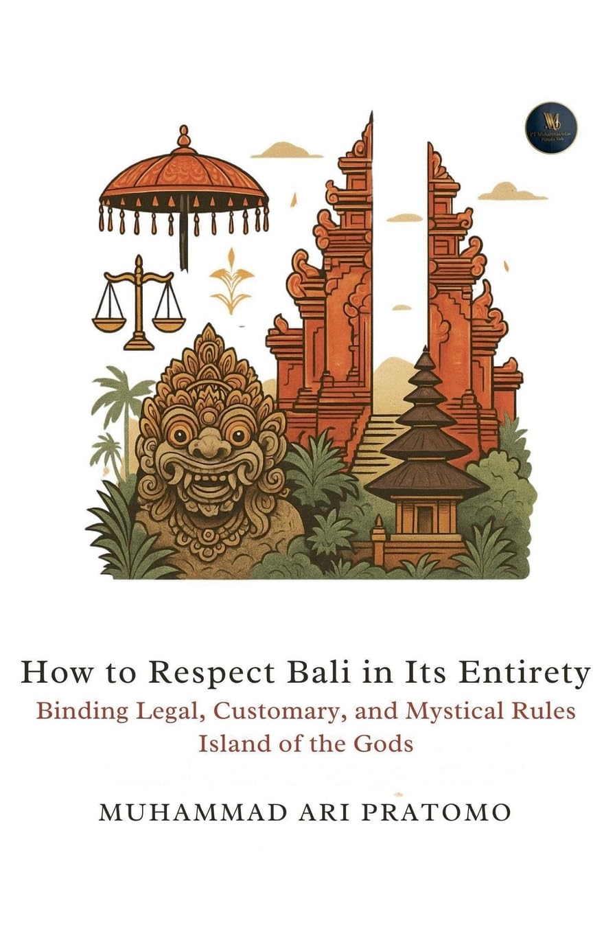 How to Respect Bali in Its Entirety Binding Legal, Customary, and Mystical Rules Island of the Gods baixar o livro de graça