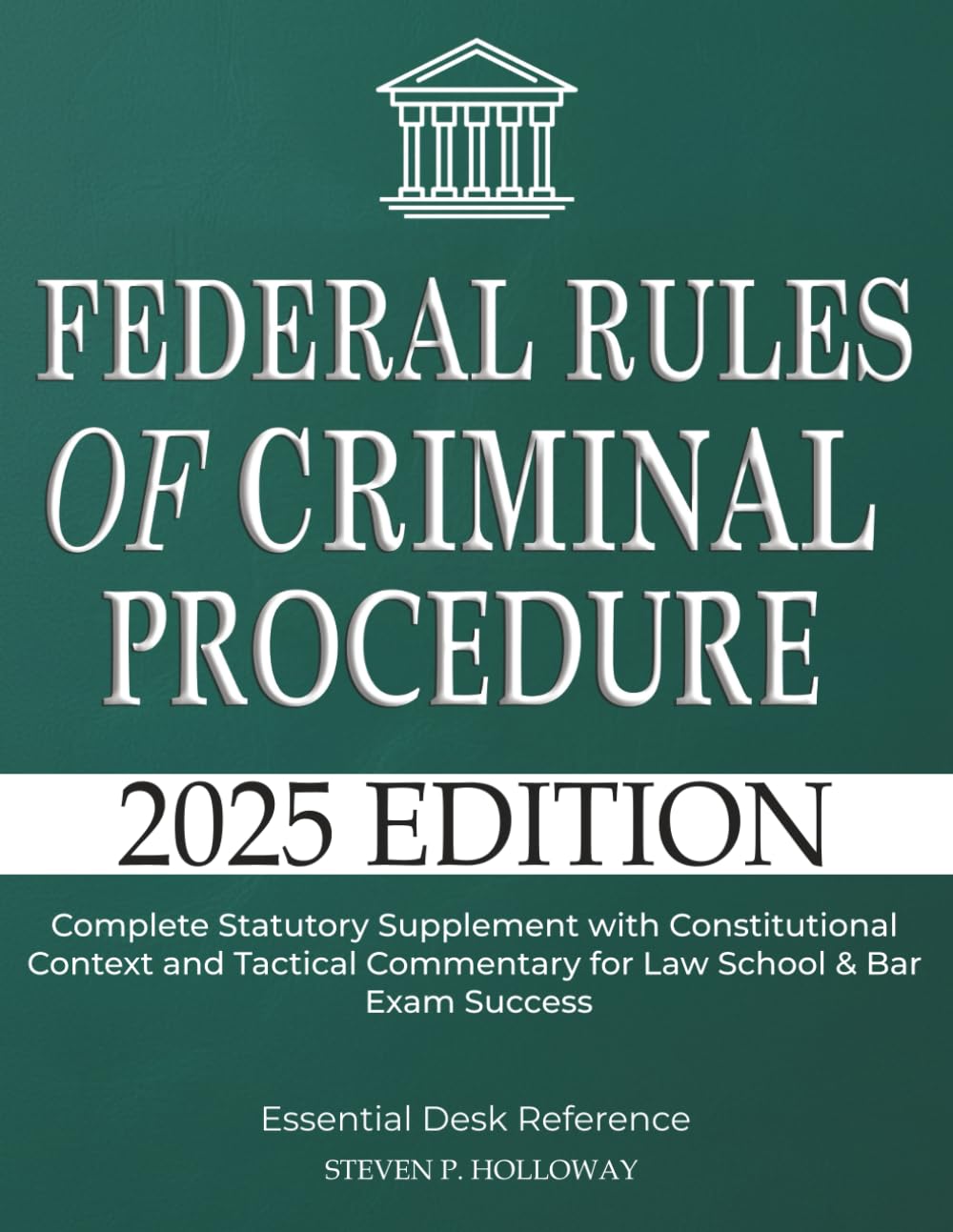 Federal Rules of Criminal Procedure 2025: Complete Statutory Supplement with Constitutional Context and Tactical Commentary for Law School & Bar Exam Success baixar livro de graça